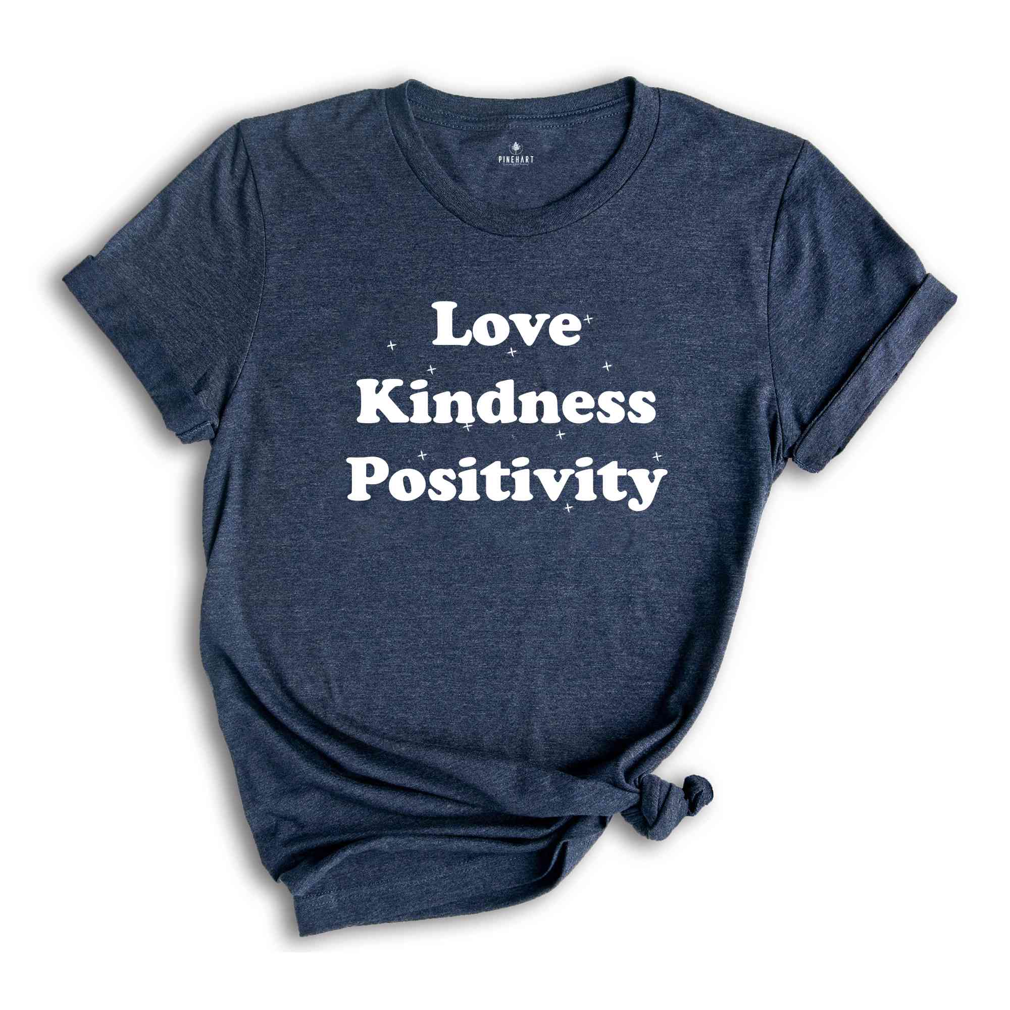 Love Kindness Positivity Shirt, Good Vibes Tee, Positive Quotes, Cute Tee, Stars Love Tee, Gift for Women ,Kindness Shirt Love Tshirt