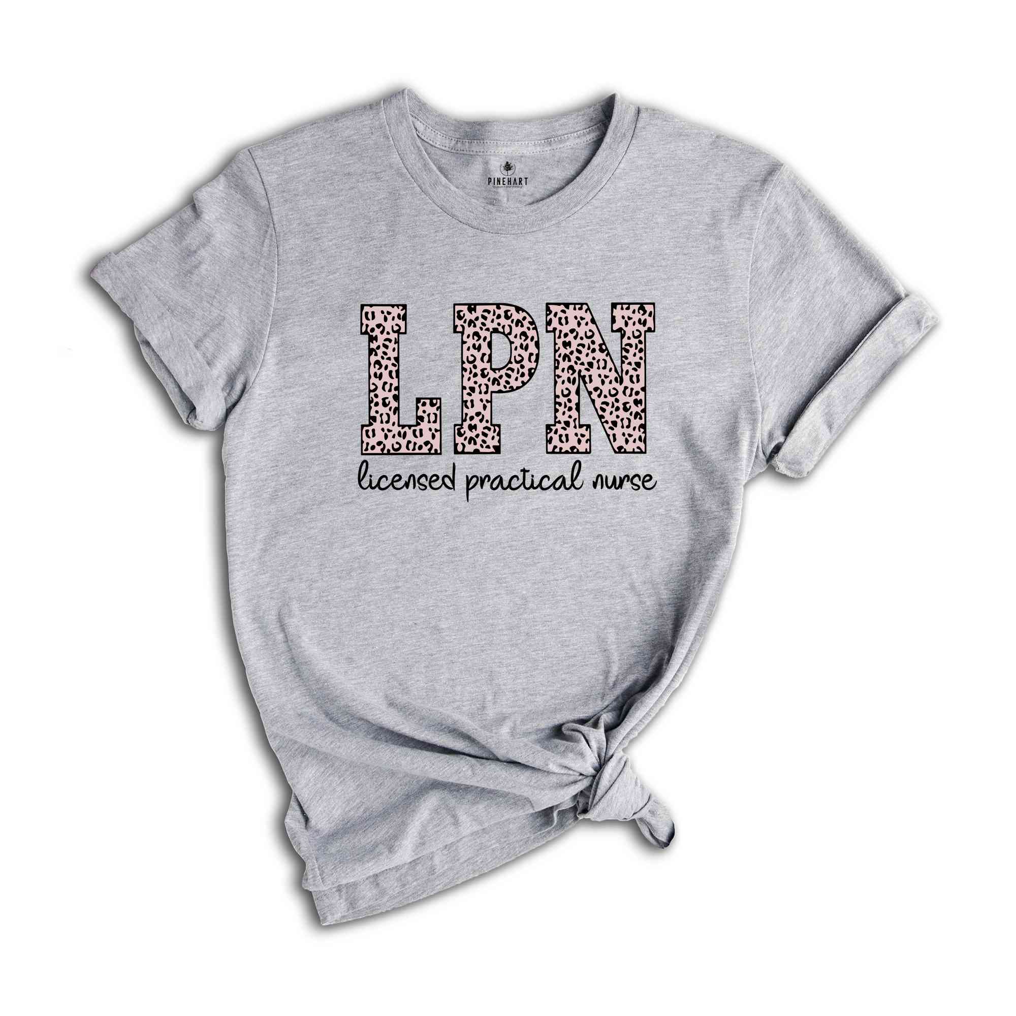 LPN Licensed Practical Nurse Shirt, LPN Shirt, Nurse Shirt, Nurse Life Shirt, Leopard Nurse Shirt, Gift for Nurse