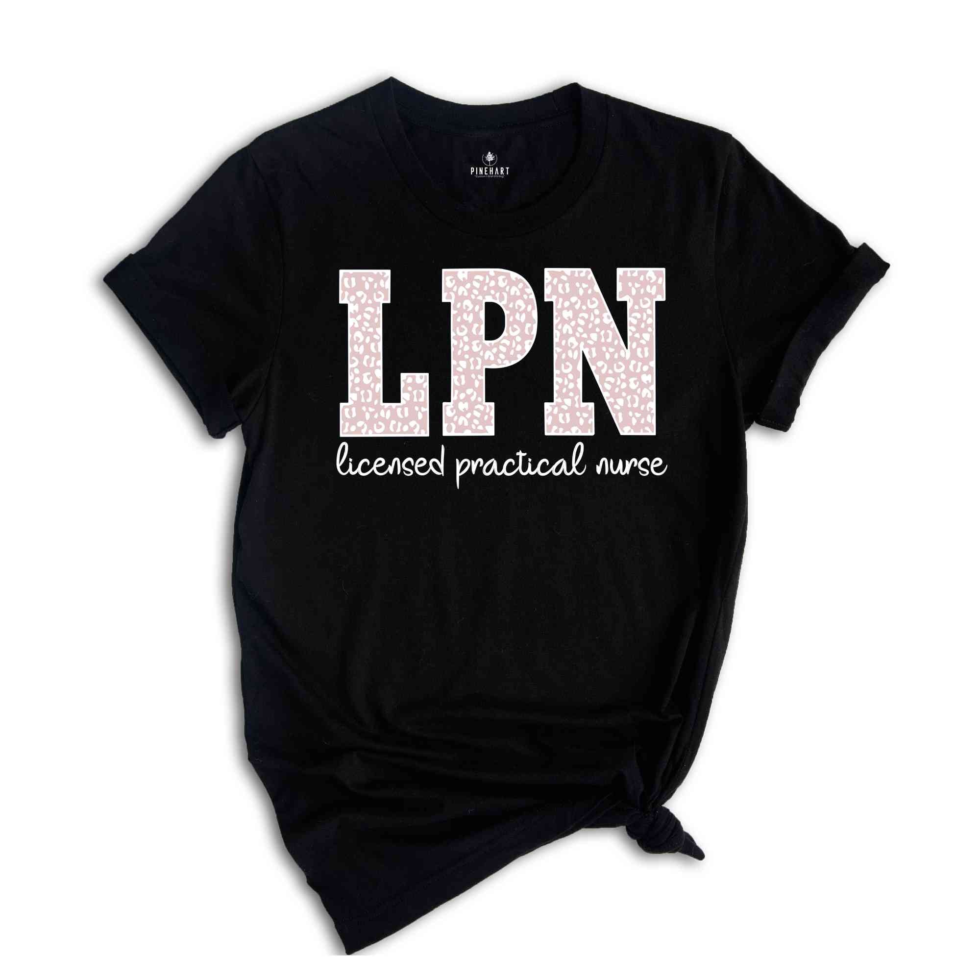 LPN Licensed Practical Nurse Shirt, LPN Shirt, Nurse Shirt, Nurse Life Shirt, Leopard Nurse Shirt, Gift for Nurse