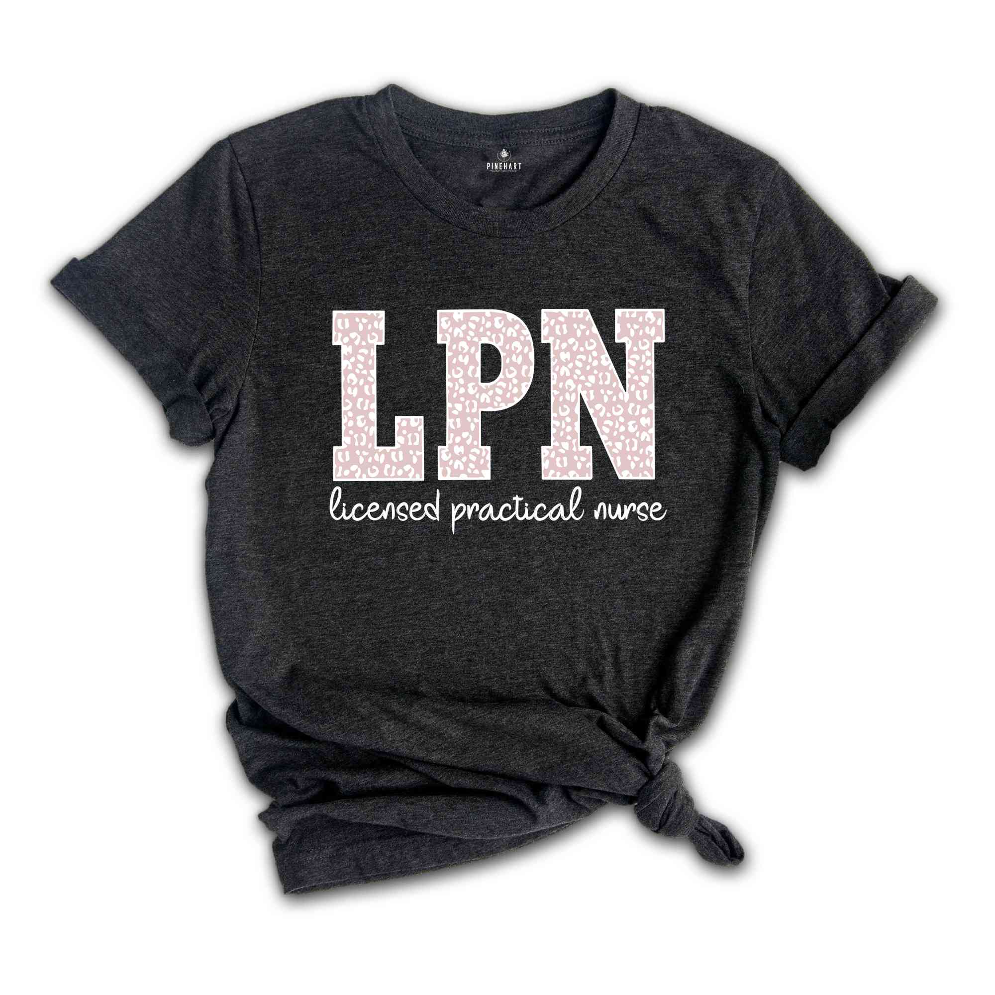 LPN Licensed Practical Nurse Shirt, LPN Shirt, Nurse Shirt, Nurse Life Shirt, Leopard Nurse Shirt, Gift for Nurse