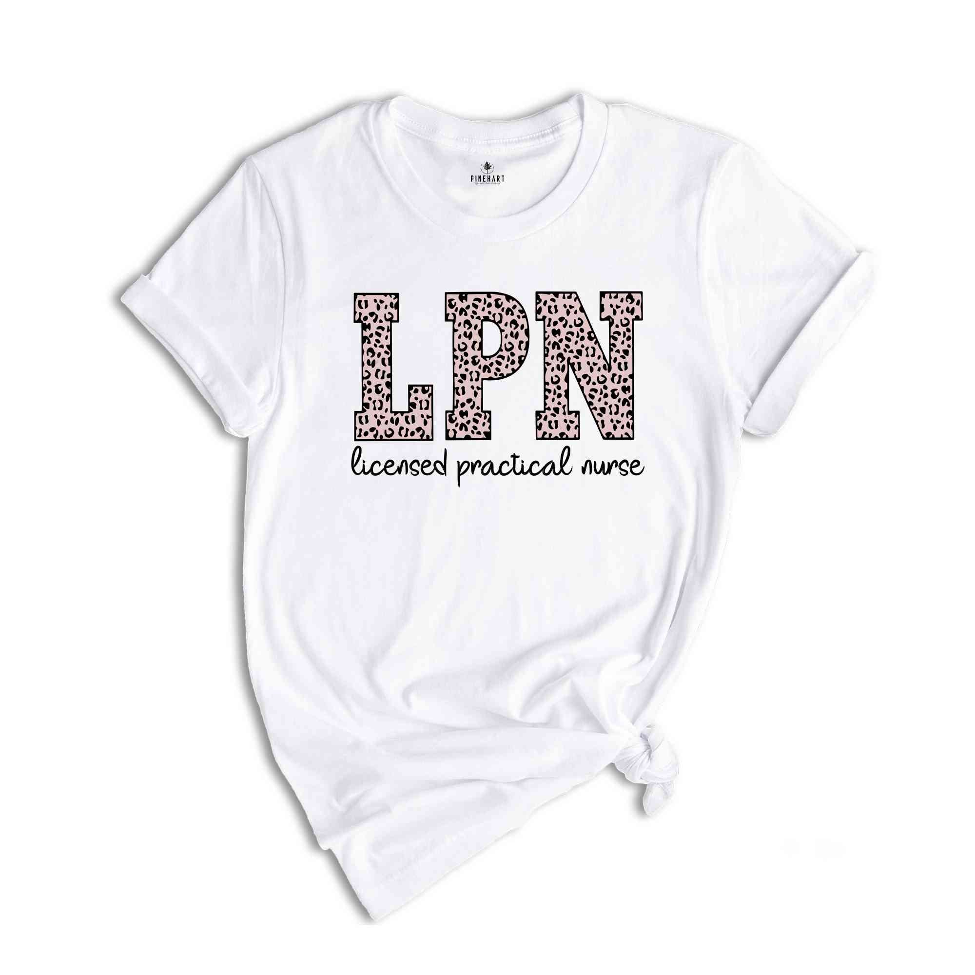 LPN Licensed Practical Nurse Shirt, LPN Shirt, Nurse Shirt, Nurse Life Shirt, Leopard Nurse Shirt, Gift for Nurse