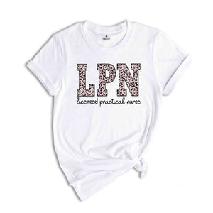 LPN Licensed Practical Nurse Shirt, LPN Shirt, Nurse Shirt, Nurse Life Shirt, Leopard Nurse Shirt, Gift for Nurse