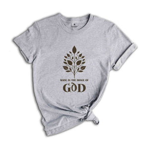 Made In The Image Of God Shirt, Christian Shirt, Women's Bible Verse Shirt, Religious Shirt, Faith Shirt
