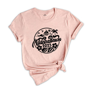 Madeira Beach 2025 Shirt, Madeira Beach Lover T-Shirt, Madeira Beach Fan, Madeira Beach Shirt, Madeira Beach Holiday Shirt, Summer Beach