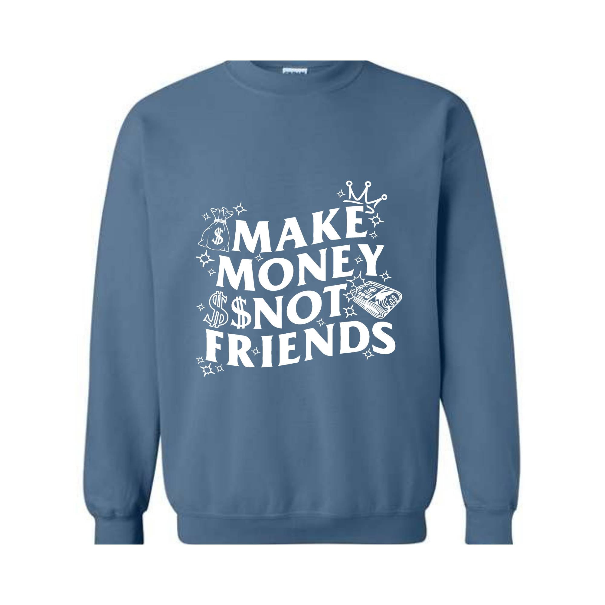 Make Money Not Friends Sweatshirt, Making Money Hooded Sweatshirt, Business Owner Hoodie, Inspirational Hoodie, Hustler Sweatshirt
