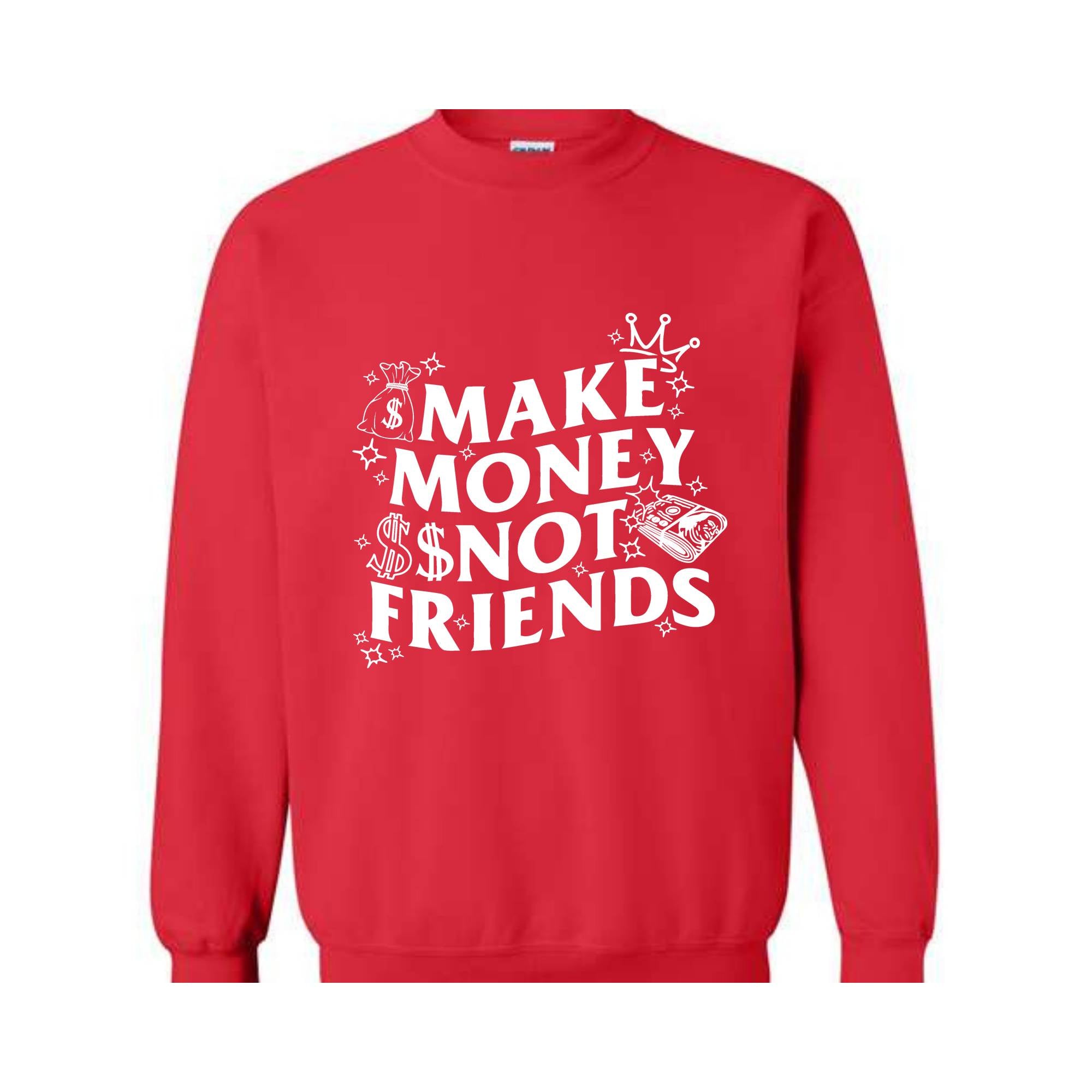 Make Money Not Friends Sweatshirt, Making Money Hooded Sweatshirt, Business Owner Hoodie, Inspirational Hoodie, Hustler Sweatshirt