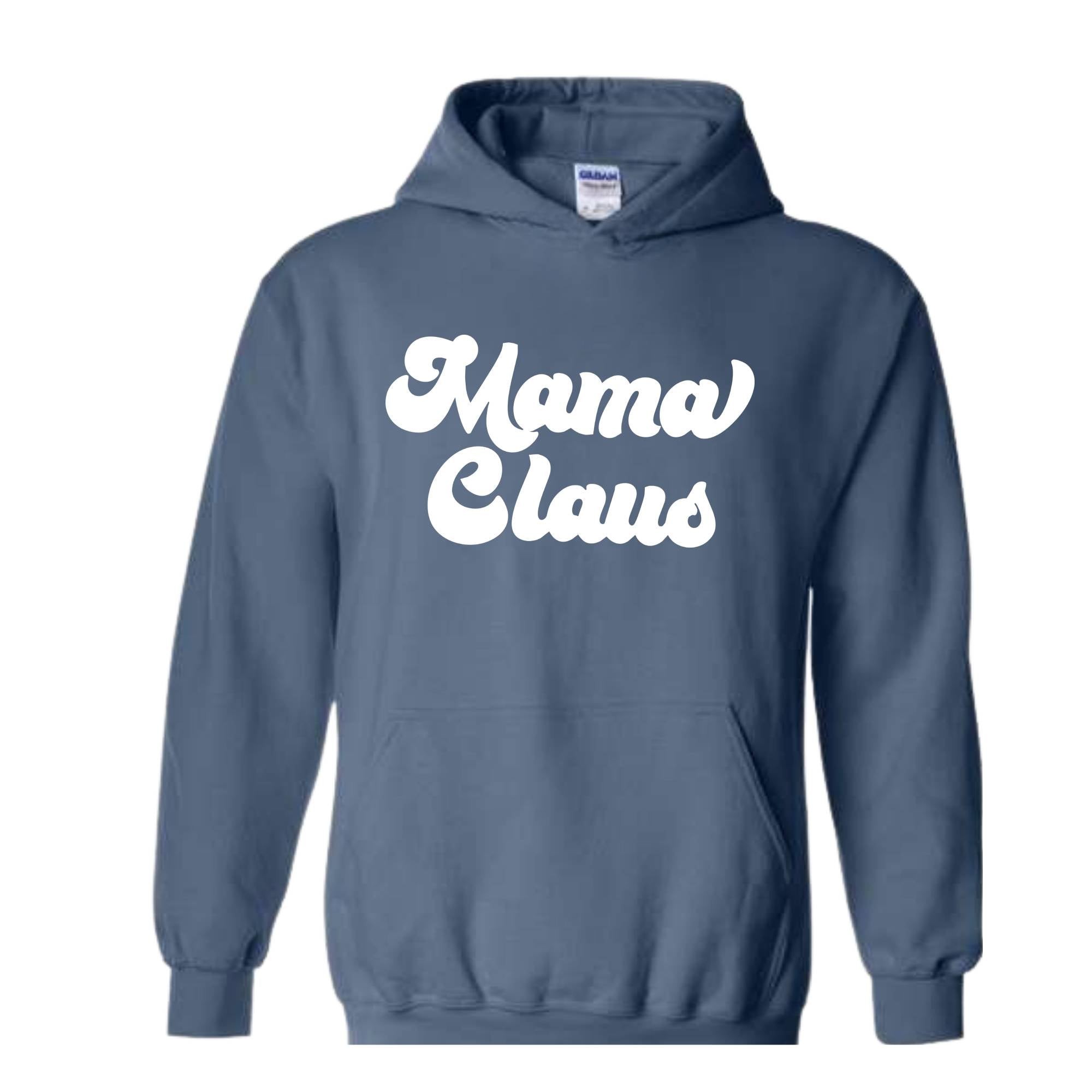 Mama Claus Christmas Sweatshirt, Christmas Sweater, Christmas Gift, Mama Sweatshirt, Christmas Gift, Mama Claus Hoodie, Christmas Pajamas