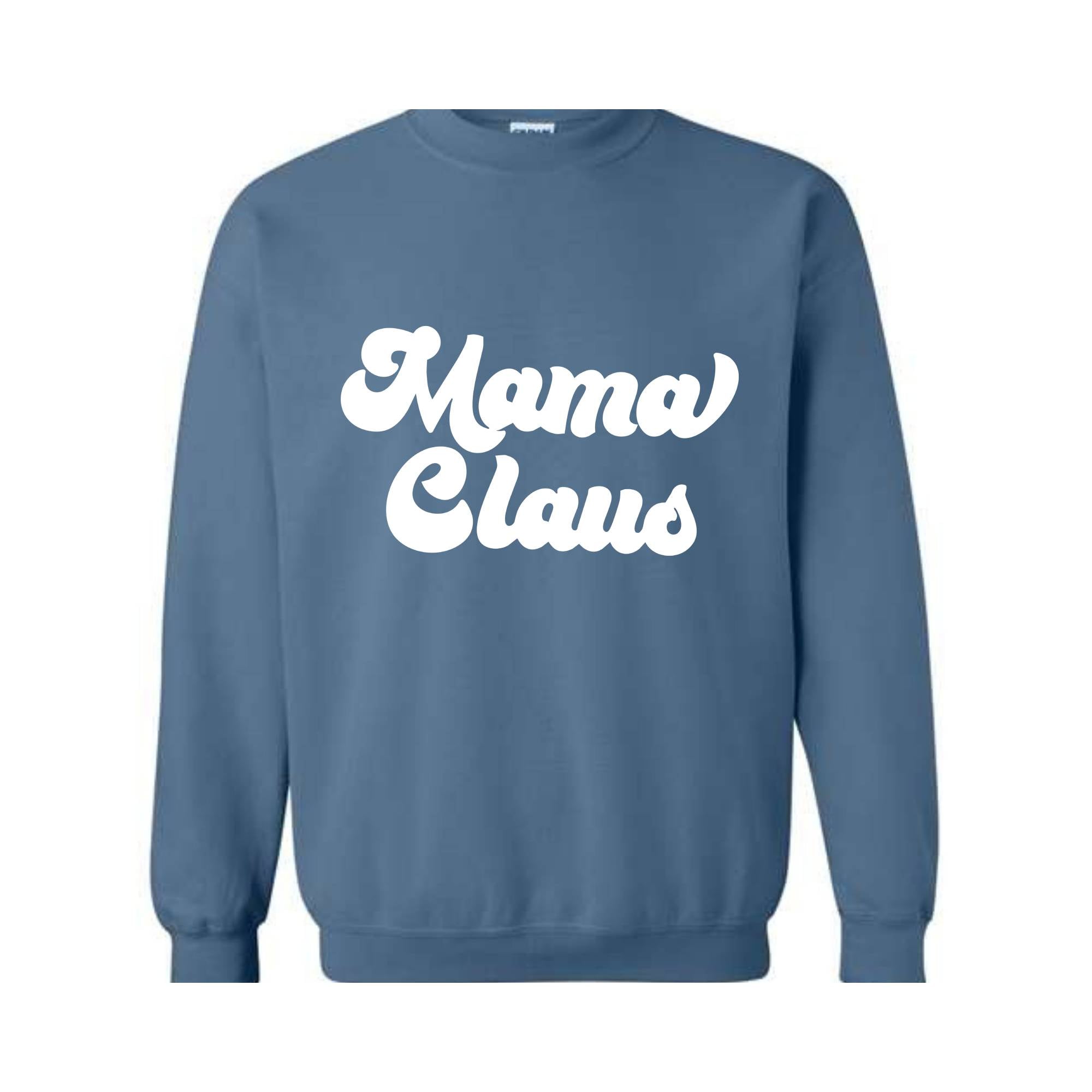 Mama Claus Christmas Sweatshirt, Christmas Sweater, Christmas Gift, Mama Sweatshirt, Christmas Gift, Mama Claus Hoodie, Christmas Pajamas