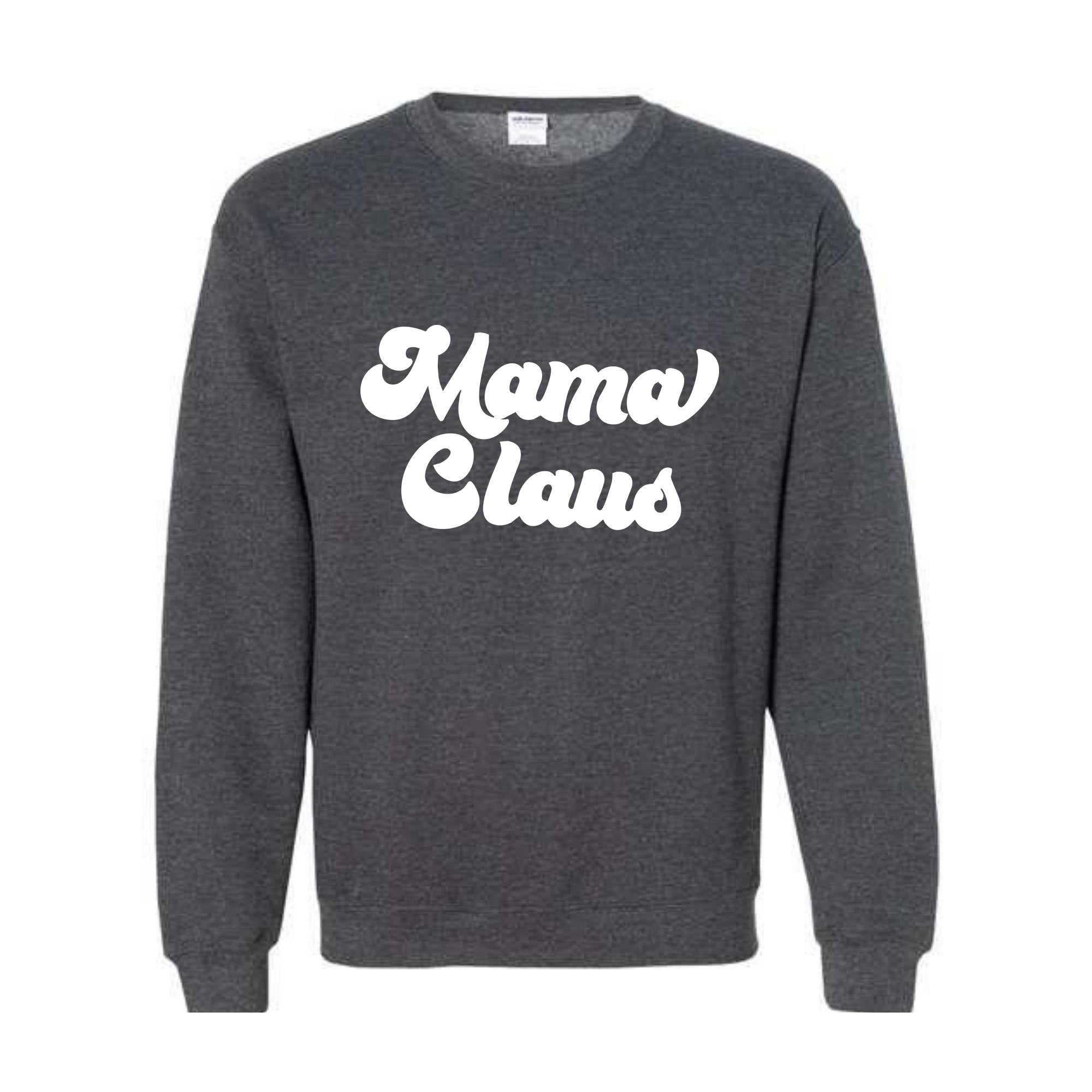 Mama Claus Christmas Sweatshirt, Christmas Sweater, Christmas Gift, Mama Sweatshirt, Christmas Gift, Mama Claus Hoodie, Christmas Pajamas