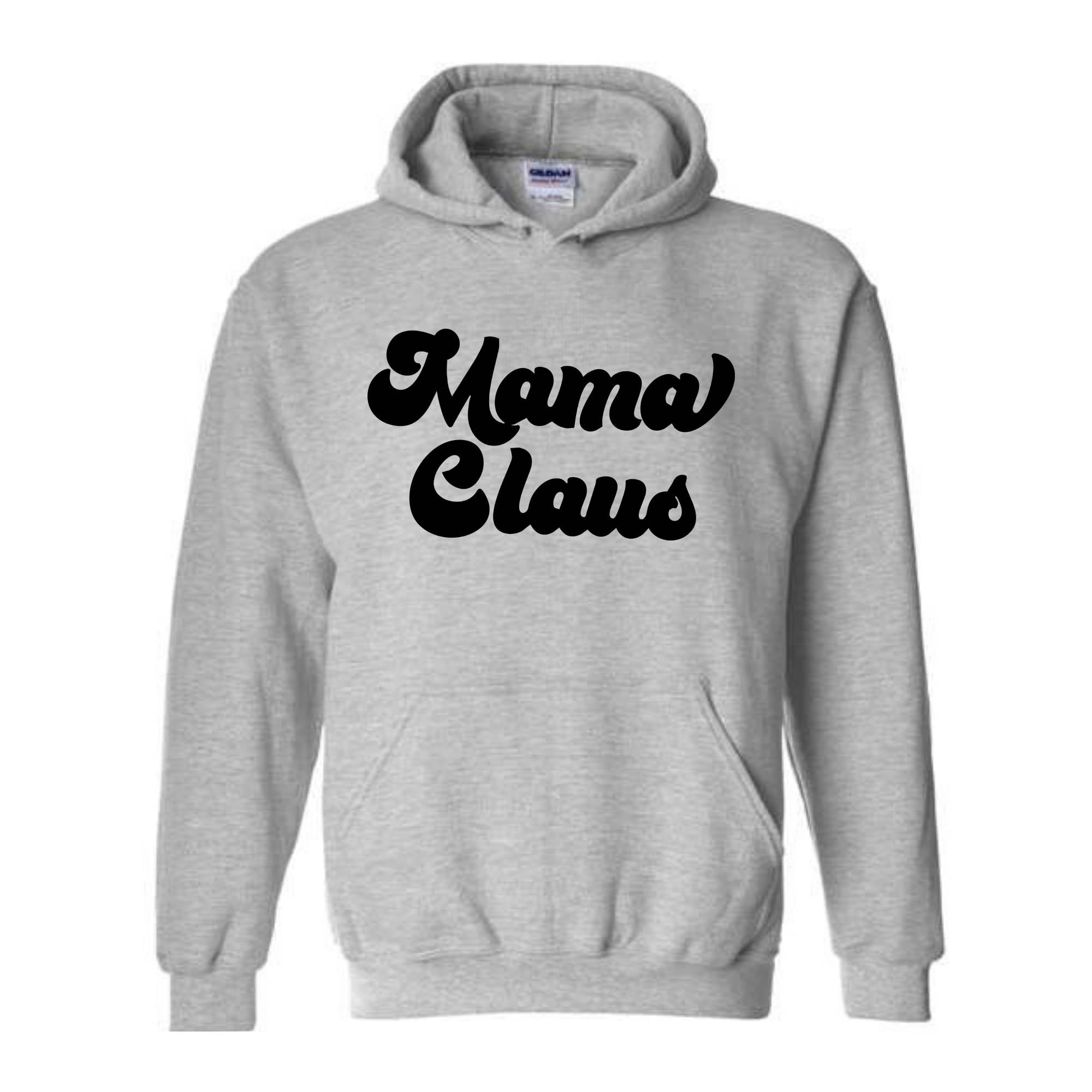 Mama Claus Christmas Sweatshirt, Christmas Sweater, Christmas Gift, Mama Sweatshirt, Christmas Gift, Mama Claus Hoodie, Christmas Pajamas