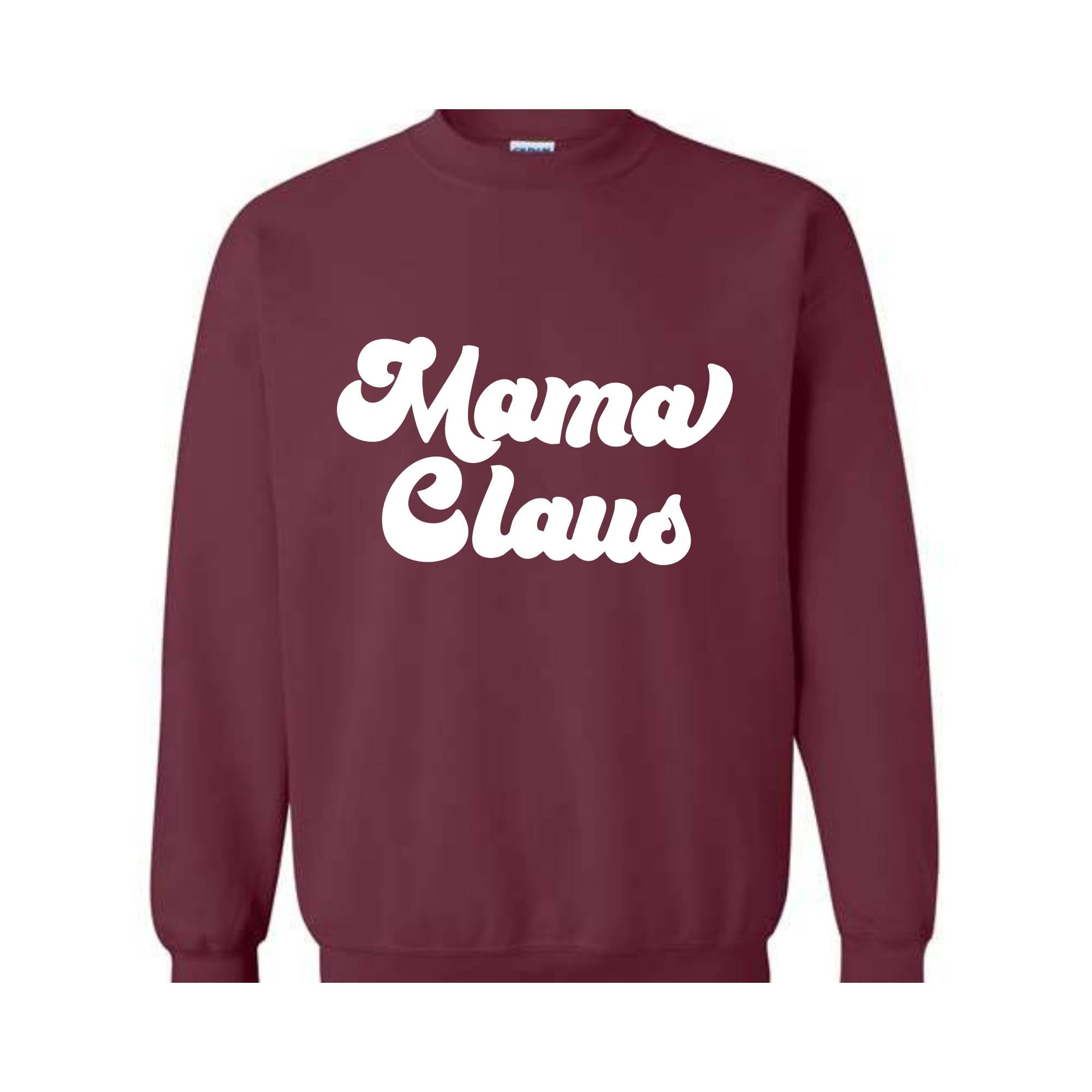 Mama Claus Christmas Sweatshirt, Christmas Sweater, Christmas Gift, Mama Sweatshirt, Christmas Gift, Mama Claus Hoodie, Christmas Pajamas