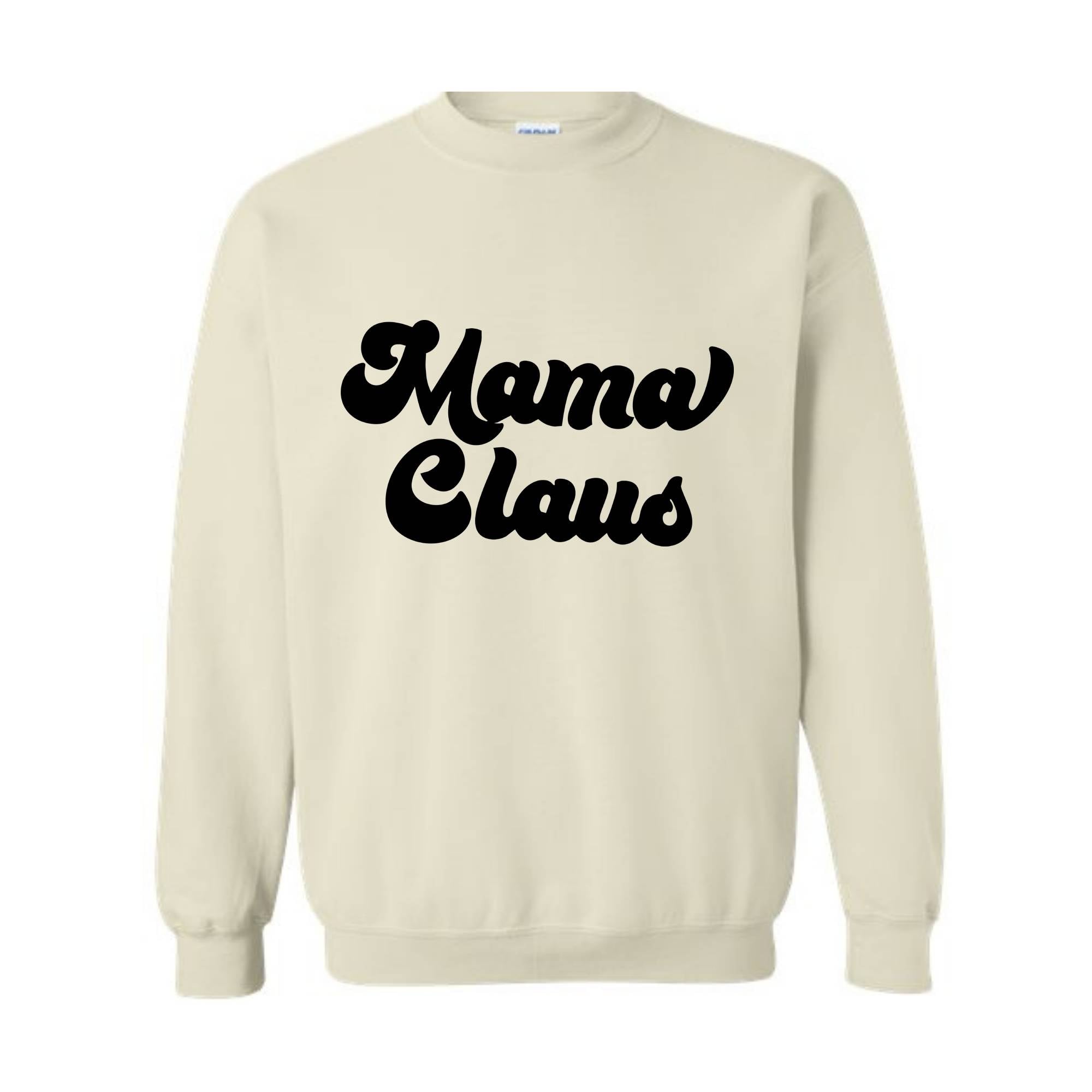 Mama Claus Christmas Sweatshirt, Christmas Sweater, Christmas Gift, Mama Sweatshirt, Christmas Gift, Mama Claus Hoodie, Christmas Pajamas