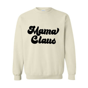 Mama Claus Christmas Sweatshirt, Christmas Sweater, Christmas Gift, Mama Sweatshirt, Christmas Gift, Mama Claus Hoodie, Christmas Pajamas