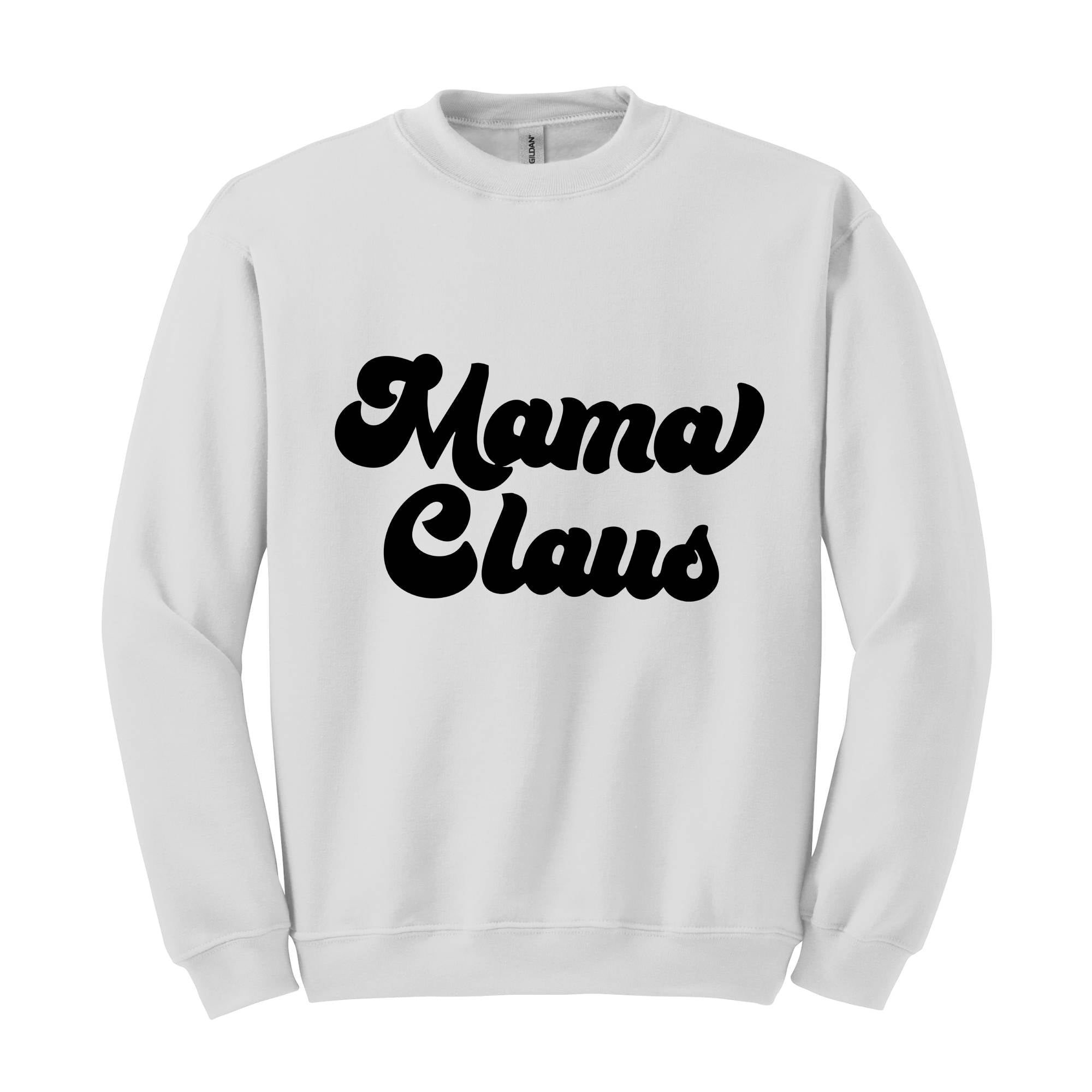 Mama Claus Christmas Sweatshirt, Christmas Sweater, Christmas Gift, Mama Sweatshirt, Christmas Gift, Mama Claus Hoodie, Christmas Pajamas