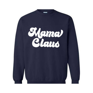 Mama Claus Christmas Sweatshirt, Christmas Sweater, Christmas Gift, Mama Sweatshirt, Christmas Gift, Mama Claus Hoodie, Christmas Pajamas