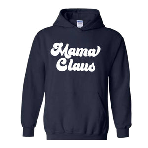 Mama Claus Christmas Sweatshirt, Christmas Sweater, Christmas Gift, Mama Sweatshirt, Christmas Gift, Mama Claus Hoodie, Christmas Pajamas