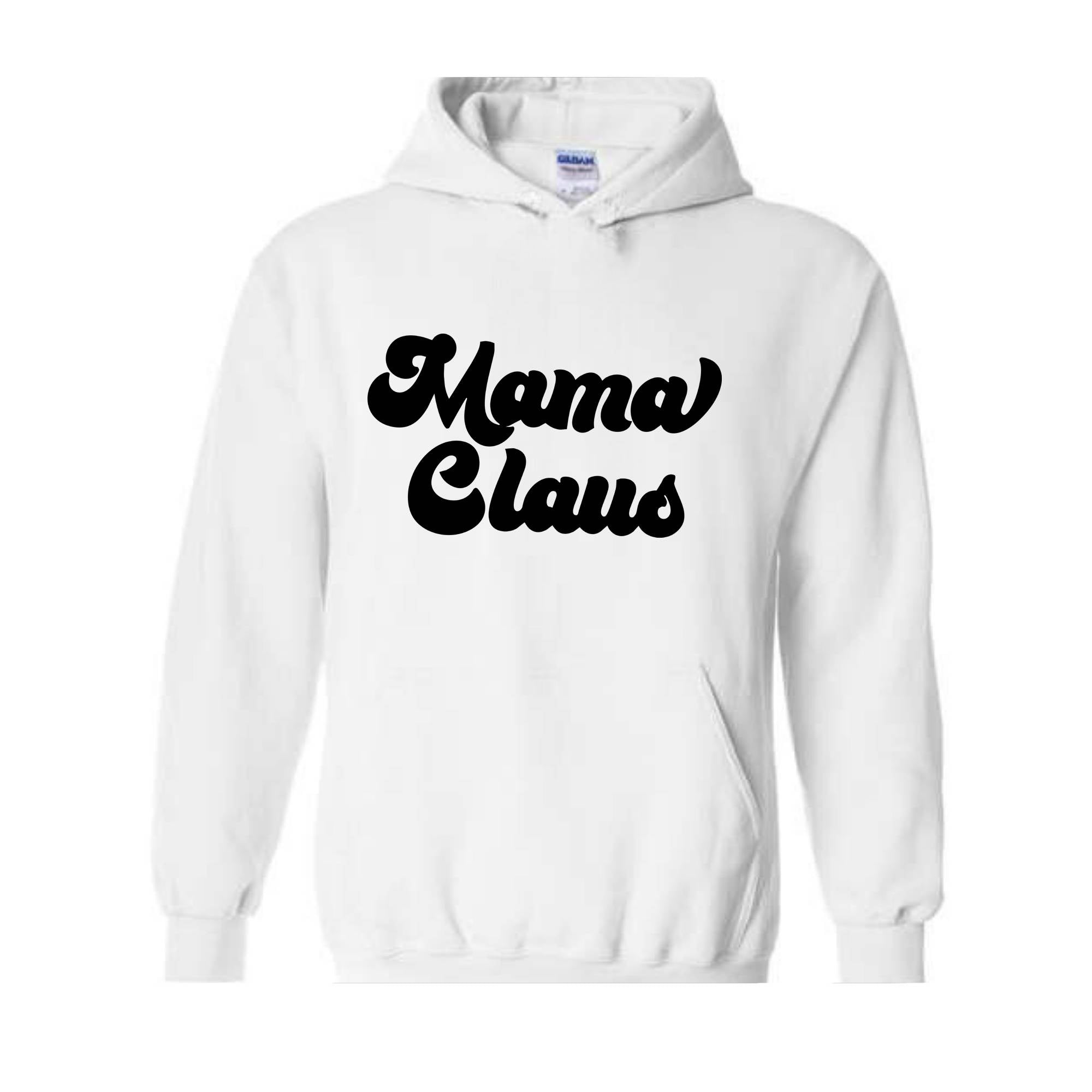 Mama Claus Christmas Sweatshirt, Christmas Sweater, Christmas Gift, Mama Sweatshirt, Christmas Gift, Mama Claus Hoodie, Christmas Pajamas