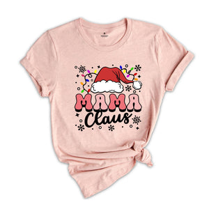 Mama Claus Shirt, Christmas Mom Shirt, Christmas Family Matching T-Shirt, Gift for Mom, Christmas Crew Tee, Christmas Gift