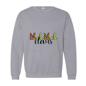 Mama Claus Sweatshirt, Christmas Sweatshirt, Mama Sweatshirt, Xmas Mama Sweatshirt, Cute Mom Sweatshirt, Christmas Mama Gift