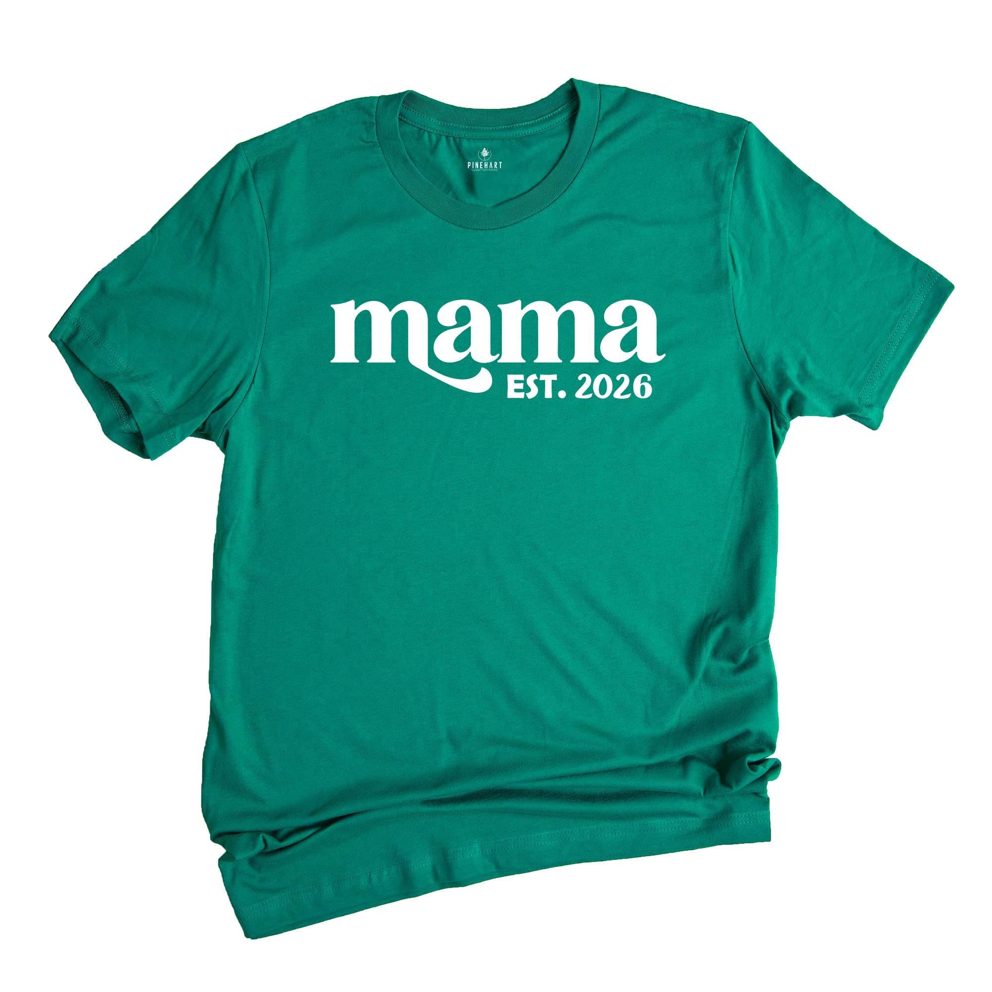 Mama est. 2026 Shirt, Mothers Day Gift, Gift For Mom, New Mom Gift, Mama Sweatshirt, New Mom Shirt, Pregnancy Reveal