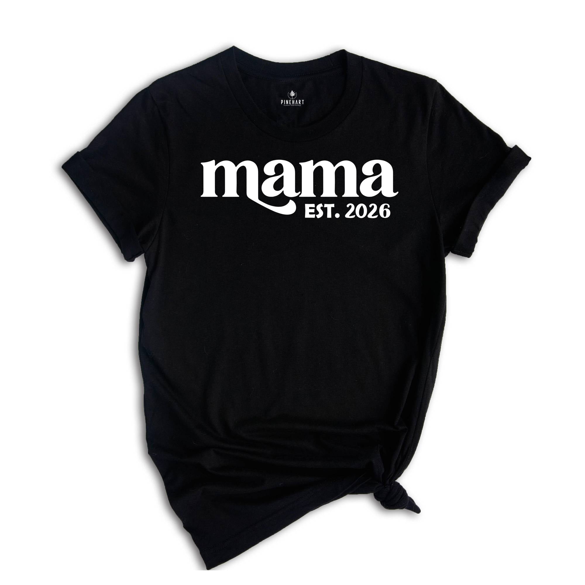 Mama est. 2026 Shirt, Mothers Day Gift, Gift For Mom, New Mom Gift, Mama Sweatshirt, New Mom Shirt, Pregnancy Reveal