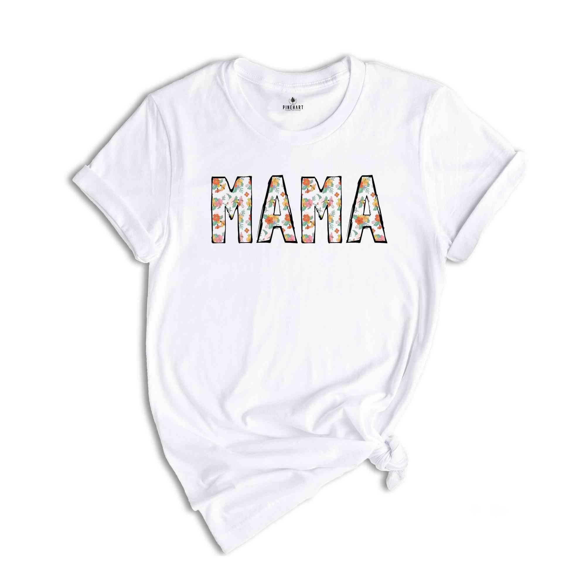 Mama Floral Shirt, Boho Mama Shirt, Mama Shirt, Mother's Day Shirt, Mother's Day Gift, Retro Mama Shirt, Flowers Mama Shirt