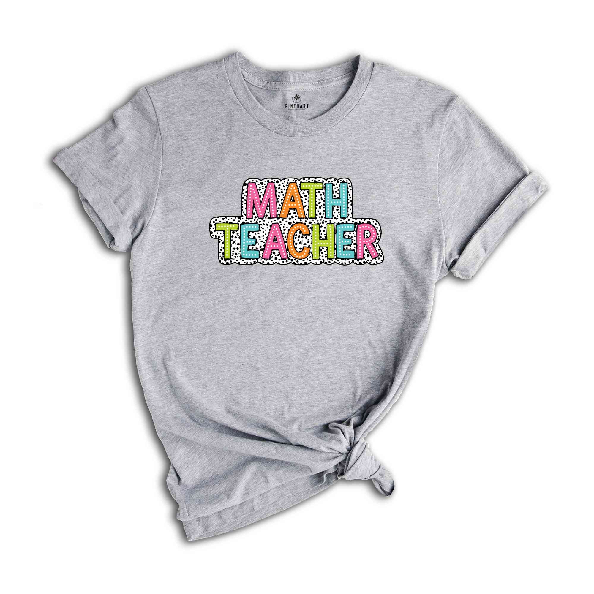 Math Teacher Shirt, Teacher Gift, Cute Teacher Shirt, Teacher Life Shirt, Teaching Shirt, Gift For Teacher, Back To School Shirt