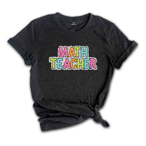 Math Teacher Shirt, Teacher Gift, Cute Teacher Shirt, Teacher Life Shirt, Teaching Shirt, Gift For Teacher, Back To School Shirt