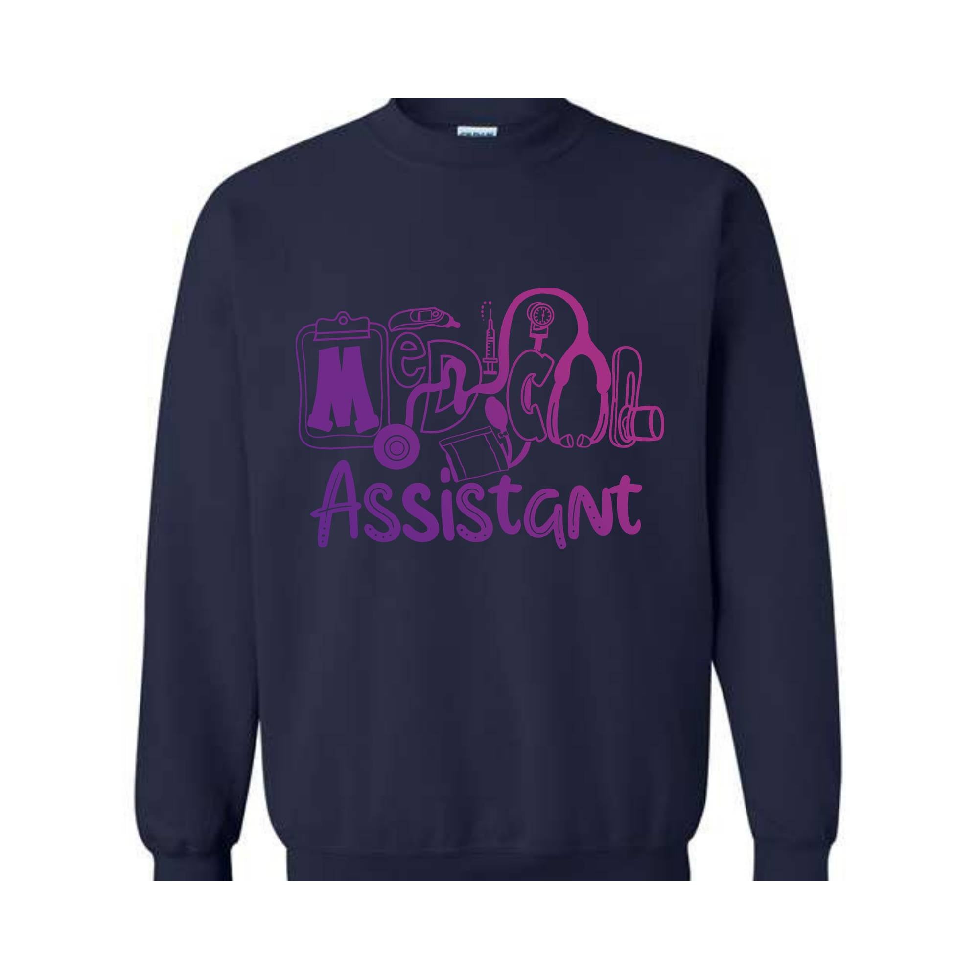 Medical Assistant Sweatshirt, Nursing Student Pullover, Healthcare Worker Hoodie, Medical Professional Appreciation