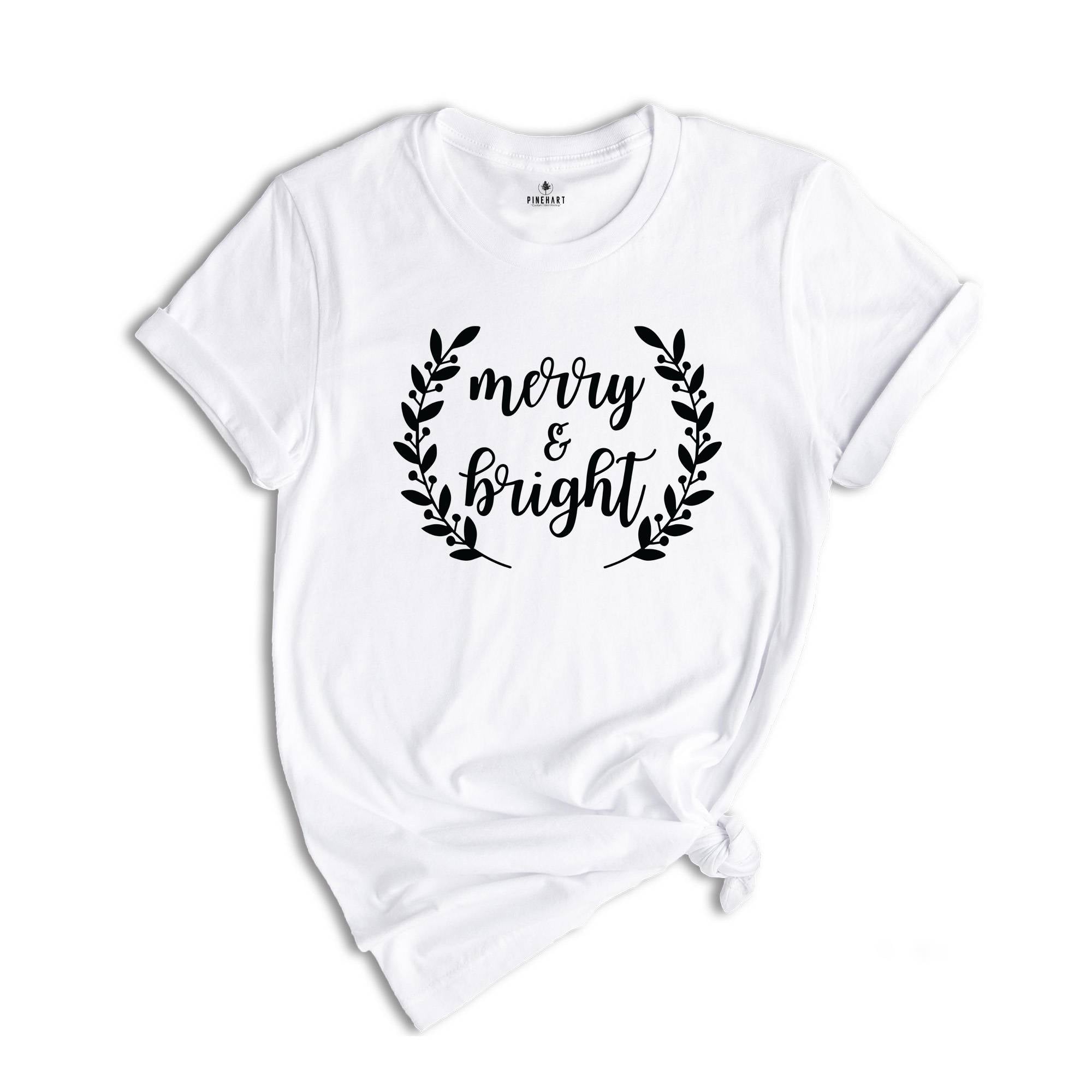 Merry and Bright,Cute Christmas Shirt,Christmas Gift,Christmas Shirt,Holiday Shirt,Matching Shirt,Santa Claus Shirt,Family Christmas Shirt