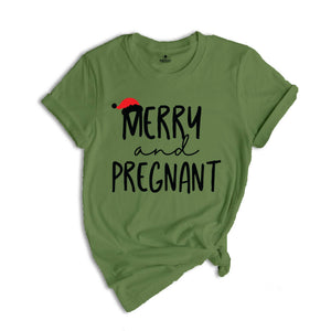 Merry and Pregnant Shirt, Holiday Shirt, Christmas Shirt, Pregnant Shirt, Funny Christmas Tee, Funny Xmas Tee