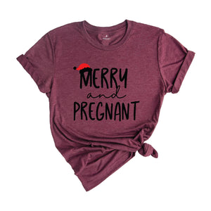 Merry and Pregnant Shirt, Holiday Shirt, Christmas Shirt, Pregnant Shirt, Funny Christmas Tee, Funny Xmas Tee