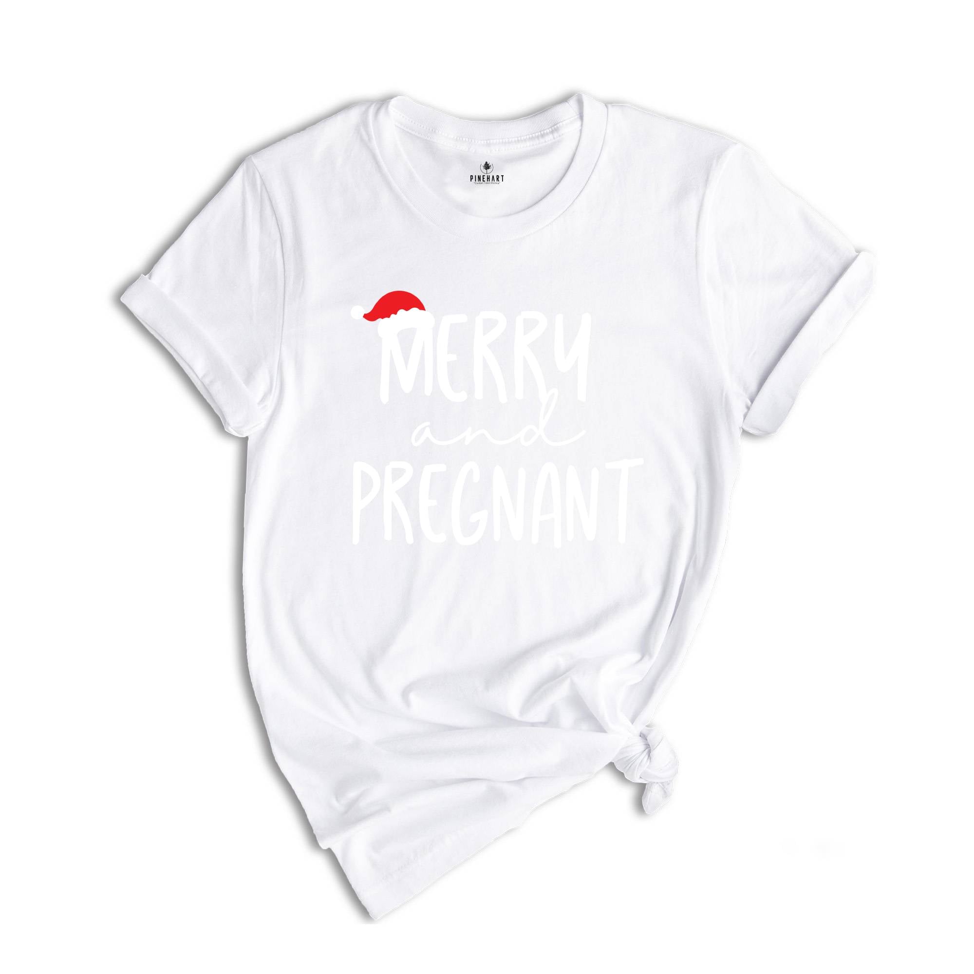 Merry and Pregnant Shirt, Holiday Shirt, Christmas Shirt, Pregnant Shirt, Funny Christmas Tee, Funny Xmas Tee