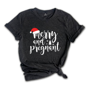 Merry And Pregnant Shirt, Pregnancy Announcement Shirt, Christmas Pregnant Shirt, Funny Pregnancy Shirt, Xmas Baby Shirt