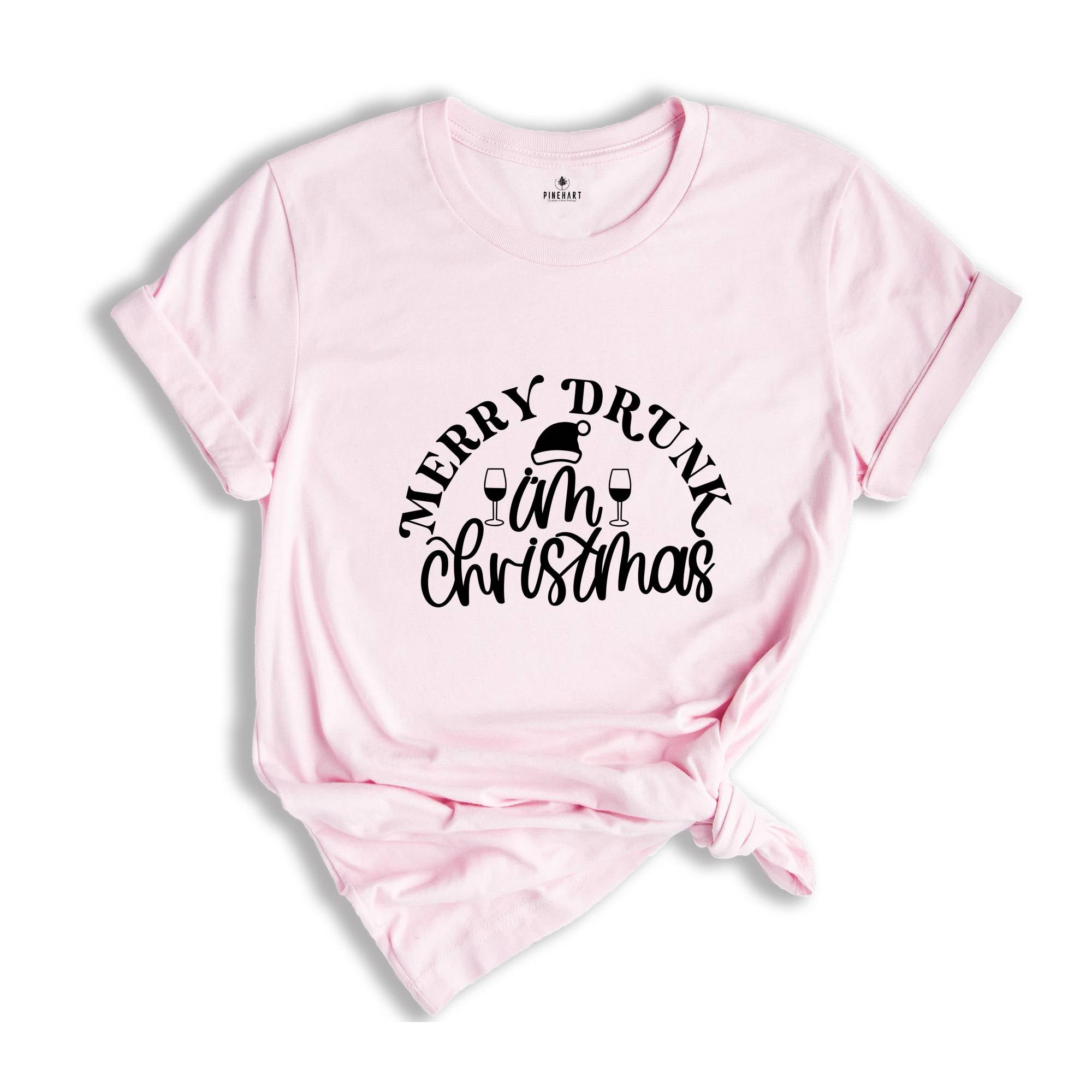 Merry Drunk I'm Christmas Shirt, Funny Christmas Shirt, Drinking Party Shirt, Xmas Alcohol Shirt, Christmas Reunion, Funny Drunk Gift