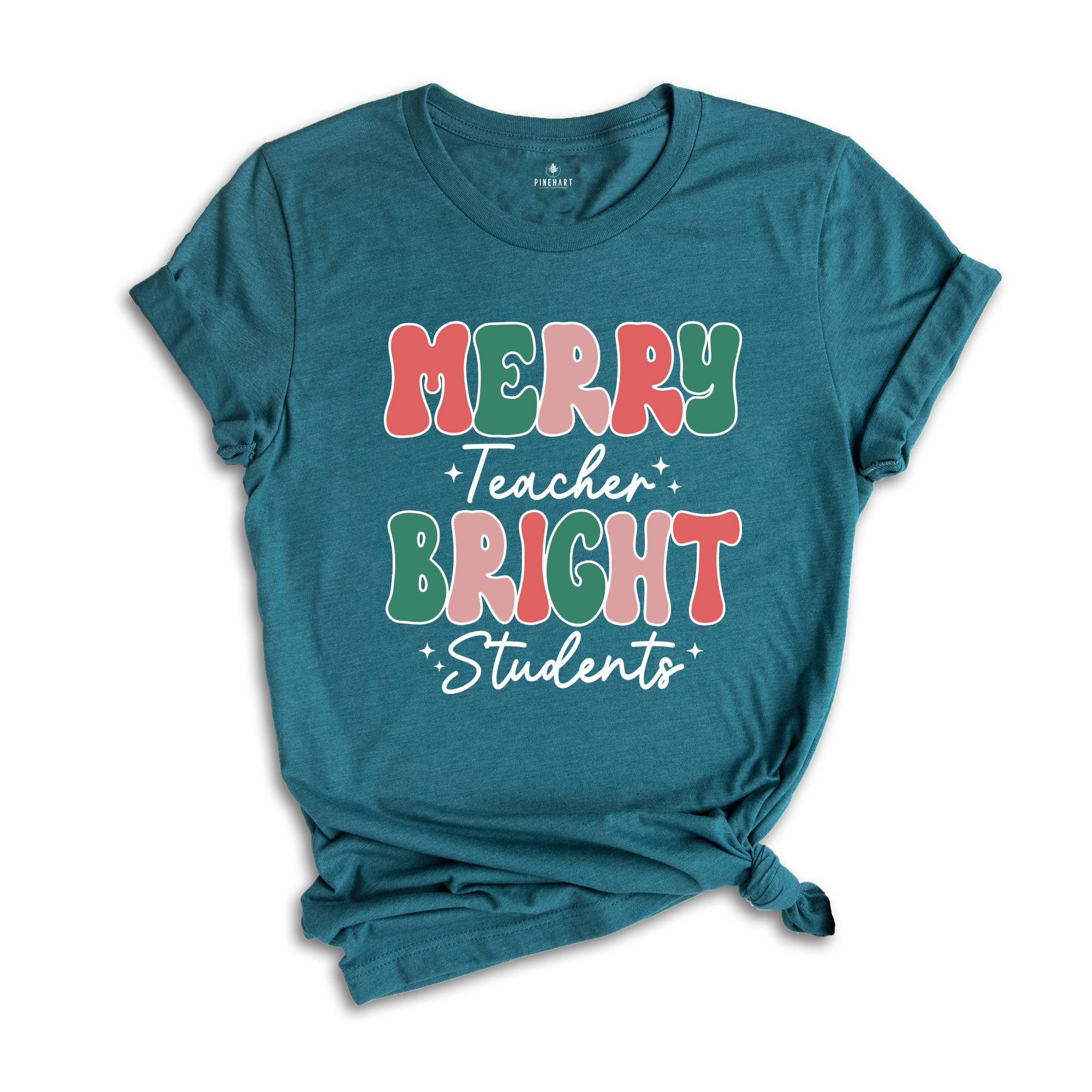 Merry Teacher Bright Students Shirt, Christmas Teacher Shirt, Gift for Teacher, Xmas Teacher Shirt, Christmas School Shirt