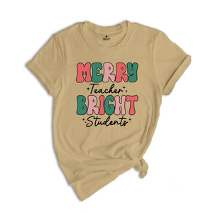 Merry Teacher Bright Students Shirt, Christmas Teacher Shirt, Gift for Teacher, Xmas Teacher Shirt, Christmas School Shirt