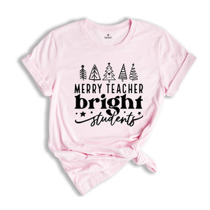 Merry Teacher Bright Students Shirt, Christmas Party Tee, Christmas Vibes Tee For Teacher, Xmas Teacher Gift, Christmas Sweatshirt