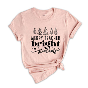 Merry Teacher Bright Students Shirt, Christmas Party Tee, Christmas Vibes Tee For Teacher, Xmas Teacher Gift, Christmas Sweatshirt