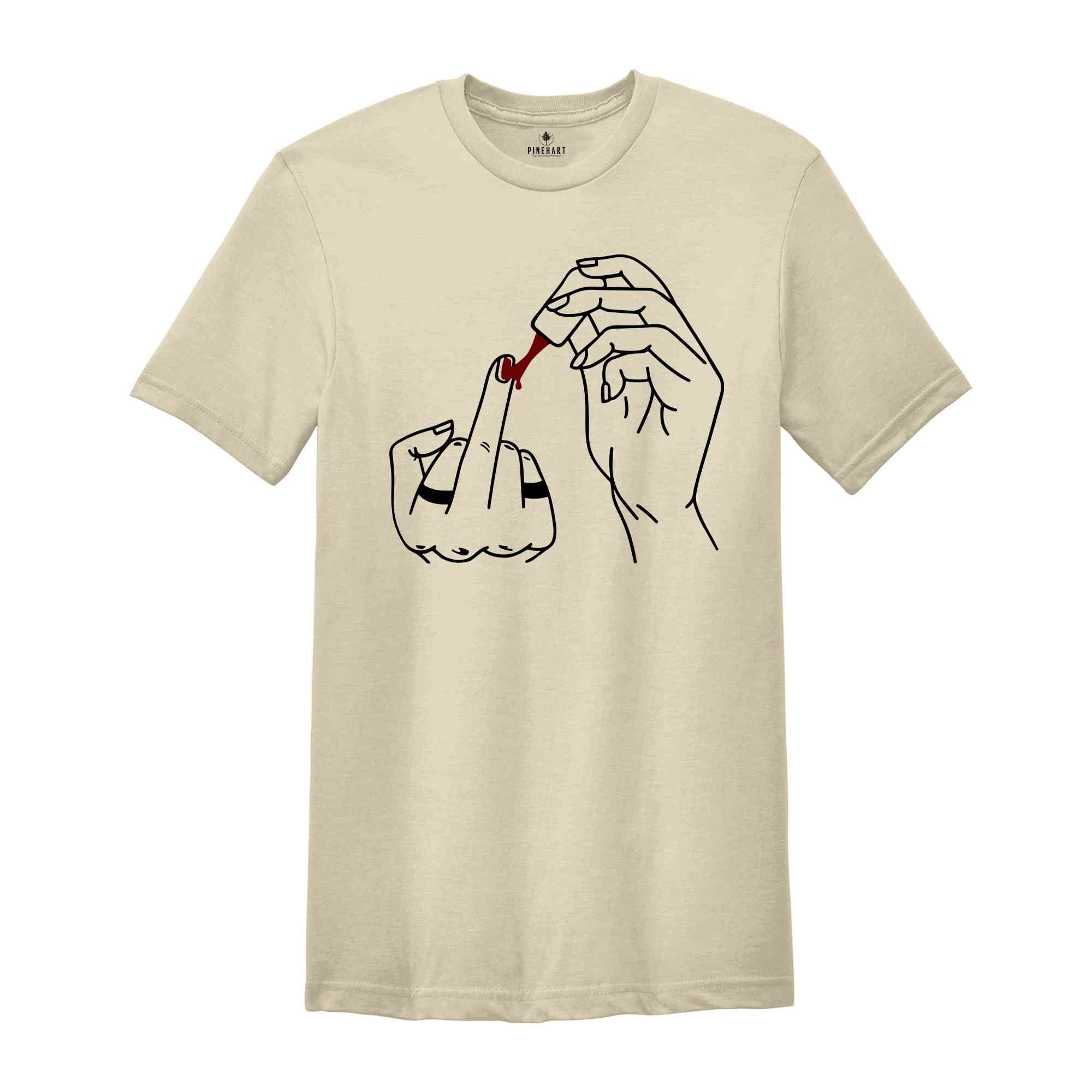 Middle Finger Polish Shirt, Empowered Women Shirt, Feminist Shirt, Girl Gang Shirt, Sassy Girl Shirt, Manicure Shirt, Feminism Shirt
