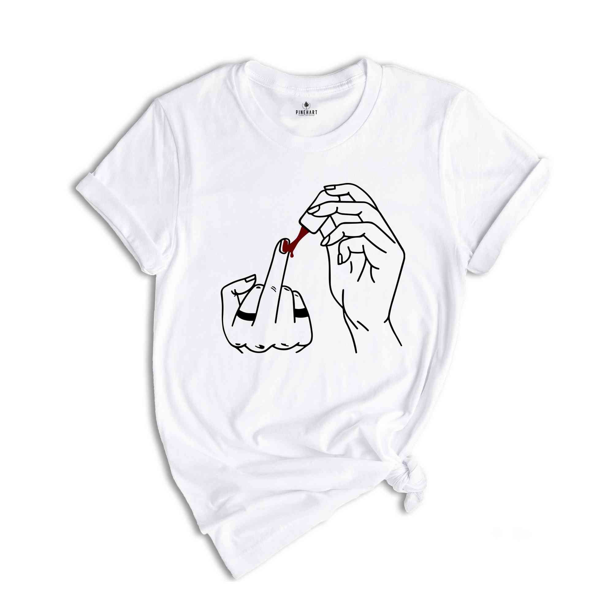 Middle Finger Polish Shirt, Empowered Women Shirt, Feminist Shirt, Girl Gang Shirt, Sassy Girl Shirt, Manicure Shirt, Feminism Shirt