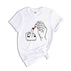 Middle Finger Polish Shirt, Empowered Women Shirt, Feminist Shirt, Girl Gang Shirt, Sassy Girl Shirt, Manicure Shirt, Feminism Shirt