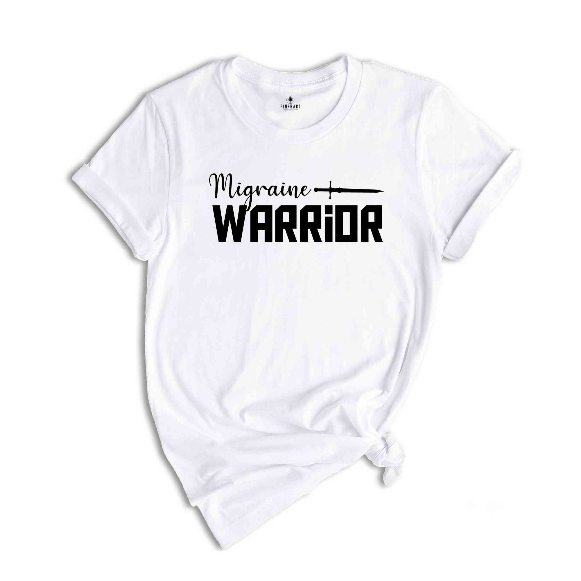 Migraine Warrior Shirt, Chronic Migraine T-Shirt, Migraine Awareness Gift, Chronic Illness, Migraine Strong Gift, Funny Migraine Tee