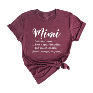 Mimi Definition T-Shirt, Mimi Shirt, Grandmother But Much Cooler Shirt, Funny Granny Tee, Grandmother Shirt