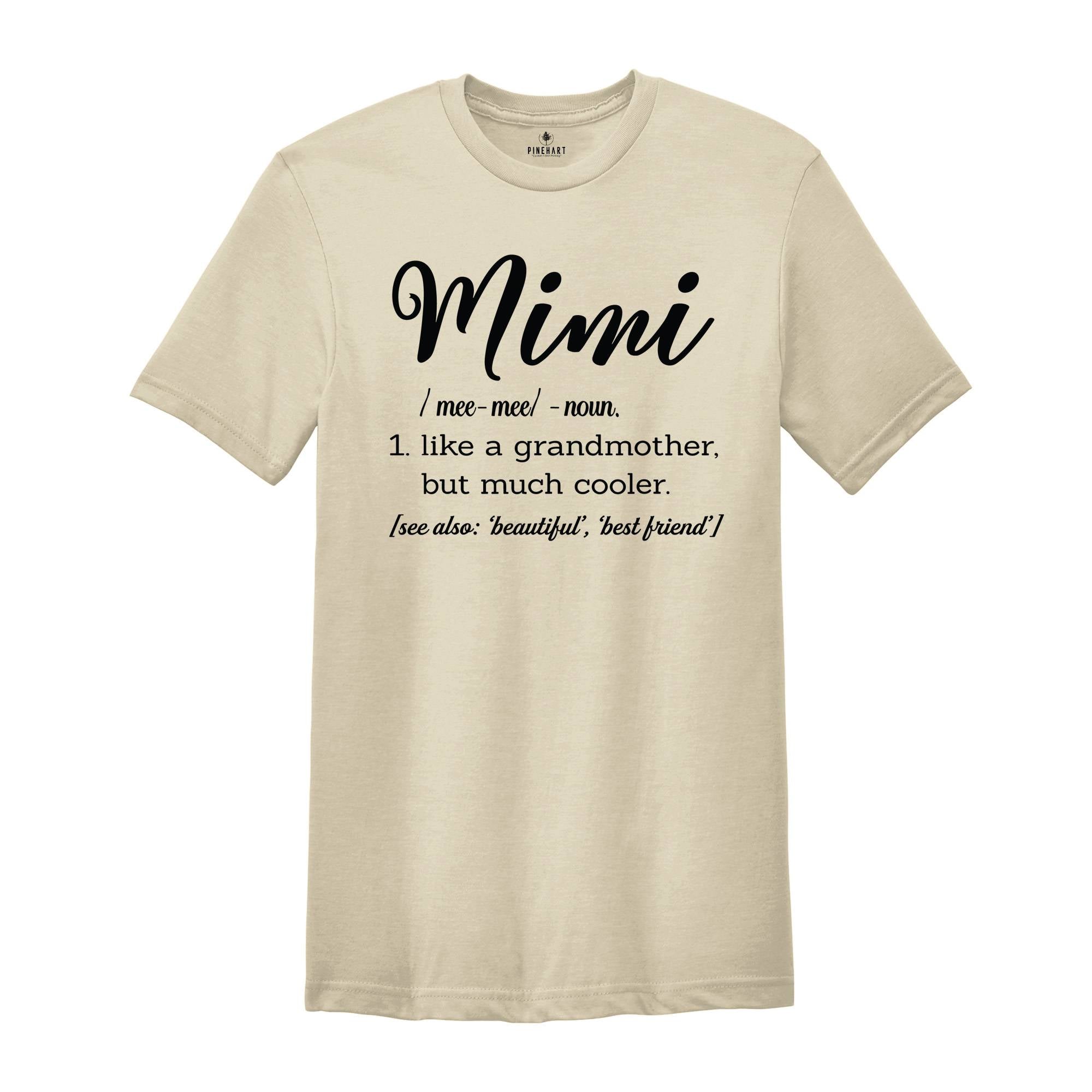 Mimi Definition T-Shirt, Mimi Shirt, Grandmother But Much Cooler Shirt, Funny Granny Tee, Grandmother Shirt