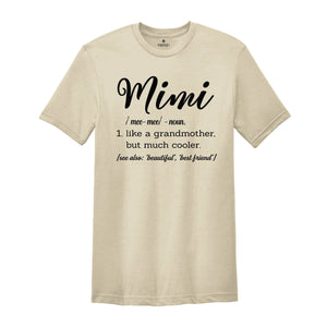 Mimi Definition T-Shirt, Mimi Shirt, Grandmother But Much Cooler Shirt, Funny Granny Tee, Grandmother Shirt