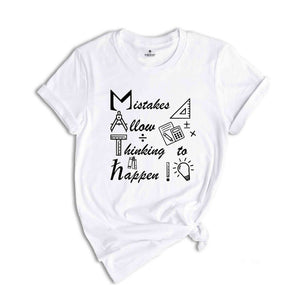 Mistakes Allow Thinking to Happen Shirt, Funny Math Shirt, Math Geek T-Shirt, Math Teacher Gift, Teacher Apparel, Mathematician Tee