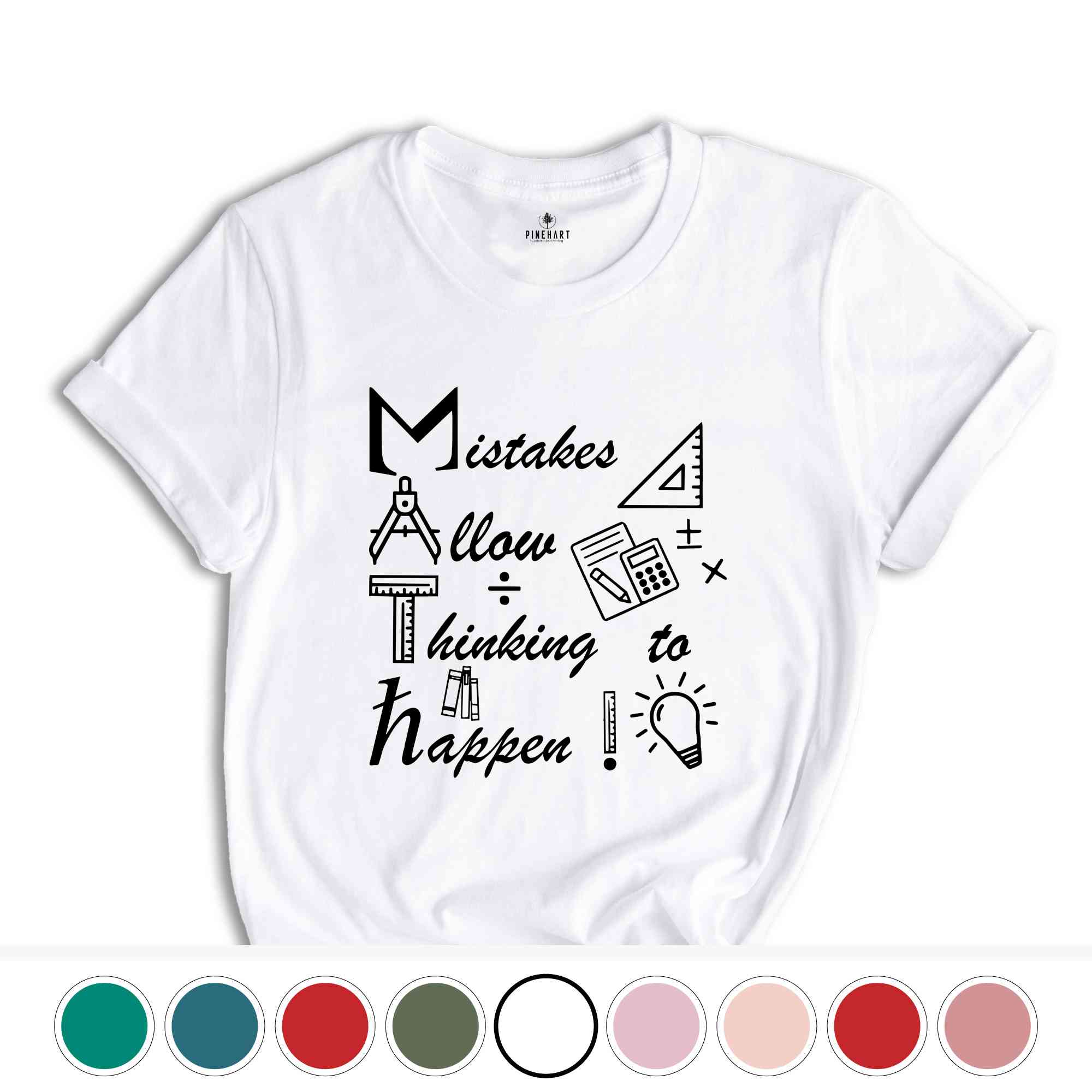 Mistakes Allow Thinking to Happen Shirt, Funny Math Shirt, Math Geek T-Shirt, Math Teacher Gift, Teacher Apparel, Mathematician Tee