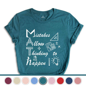 Mistakes Allow Thinking to Happen Shirt, Funny Math Shirt, Math Geek T-Shirt, Math Teacher Gift, Teacher Apparel, Mathematician Tee