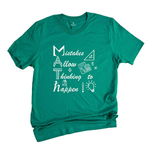 Mistakes Allow Thinking to Happen Shirt, Funny Math Shirt, Math Geek T-Shirt, Math Teacher Gift, Teacher Apparel, Mathematician Tee
